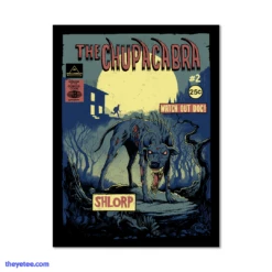 Chilluminati Beware The Chupacabra! Poster Books & Prints